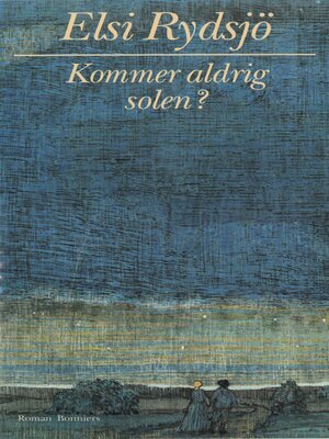 cover image of Kommer aldrig solen?
